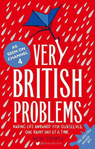 Very British Problems: Making Life Awkward for Ourselves, One Rainy Day at a Time Very British Problems: Making Life Awkward for Ourselves, One Rainy Day at a Time