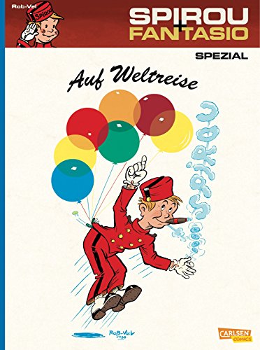 Spirou und Fantasio Spezial 13: Spirou auf Weltreise (13): die allerersten Spirou-Abenteuer