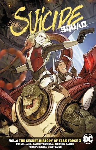 Suicide Squad Vol. 6: The Secret History of Task Force X Suicide Squad Vol. 6: The Secret History of Task Force X