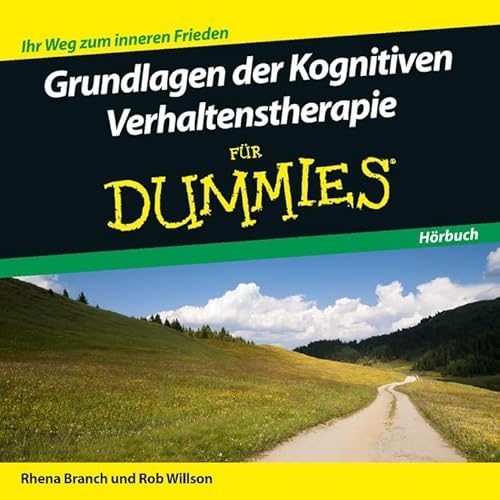 Grundlagen der Kognitiven Verhaltenstherapie für Dummies Hörbuch: Ihr Weg zum inneren Frieden von Wiley