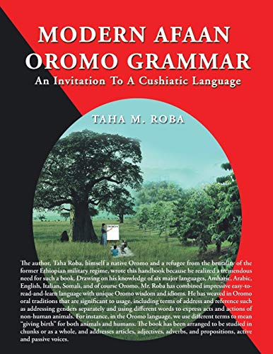 Modern Afaan Oromo Grammar: An Invitation To A Cushiatic Language von Authorhouse