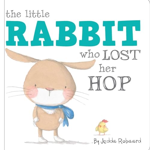 The Little Rabbit Who Lost Her Hop von Little Bee Books