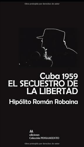 Cuba 1959. El secuestro de la libertad von EDICIONES CORONA BOREALIS