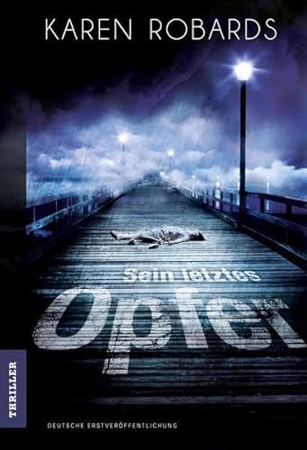 Sein letztes Opfer: Thriller. Deutsche Erstausgabe Sein letztes Opfer: Thriller. Deutsche Erstausgabe von MIRA Taschenbuch