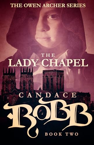 The Lady Chapel: The Owen Archer Series - Book Two von Diversion Books
