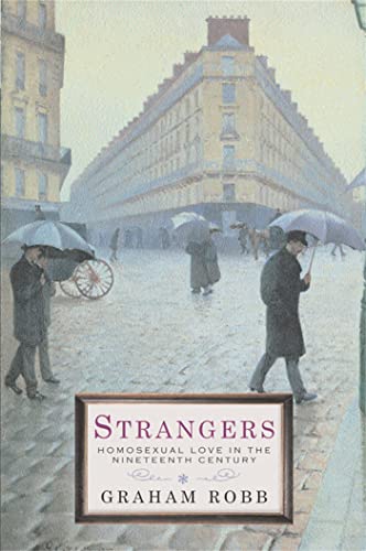 Strangers: Homosexual Love in the Nineteenth Century von Picador
