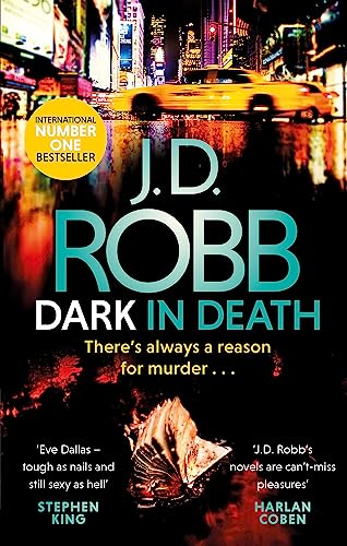 Dark in Death: An Eve Dallas thriller (Book 46)