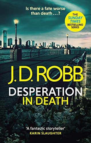 Desperation in Death: An Eve Dallas thriller (In Death 55) von Little, Brown Book Group