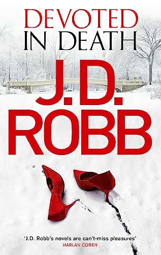 Devoted in Death: An Eve Dallas thriller (Book 41)