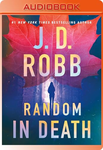 Random in Death: An Eve Dallas Novel (In Death, 58)