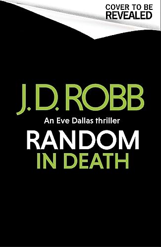 Random in Death: An Eve Dallas thriller (In Death 58) von Piatkus