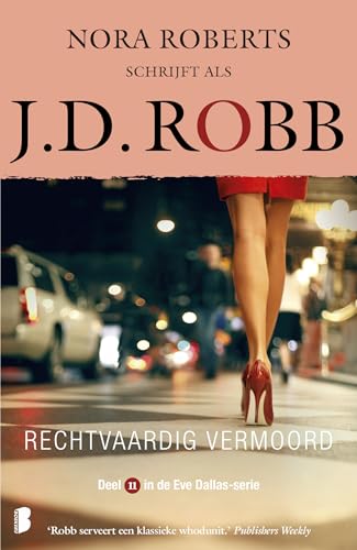 Rechtvaardig vermoord: Deel 11 in de Eve Dallas-serie (Eve Dallas, 11) von Boekerij
