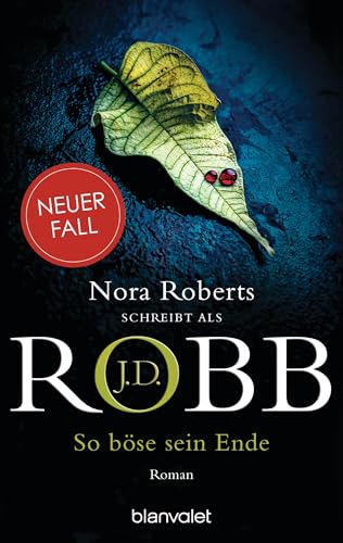 So böse sein Ende: Roman (Eve Dallas, Band 48) von Blanvalet Taschenbuch Verlag