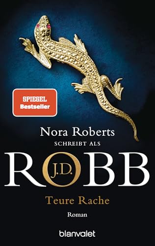 Teure Rache: Roman (Eve Dallas, Band 47) von Blanvalet