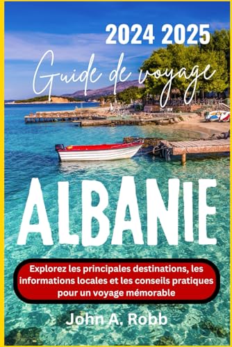 Guide de voyage Albanie 2024 2025: Explorez les principales destinations, les informations locales et les conseils pratiques pour un voyage mémorable Guide de voyage Albanie 2024 2025: Explorez les principales destinations, les informations locales et les conseils pratiques pour un voyage mémorable von Independently published