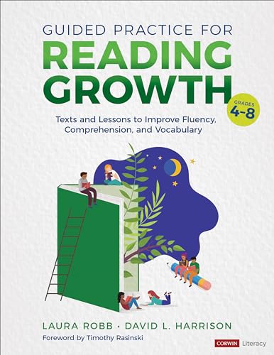 Guided Practice for Reading Growth, Grades 4-8: Texts and Lessons to Improve Fluency, Comprehension, and Vocabulary (Corwin Literacy) von Corwin