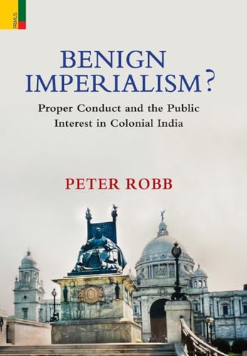 Benign Imperialism?: Proper Conduct and the Public Interest in Colonial India