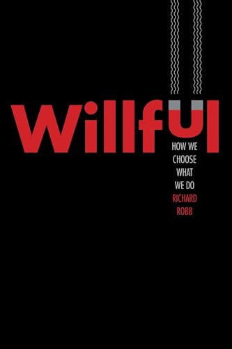 Willful: How We Choose What We Do