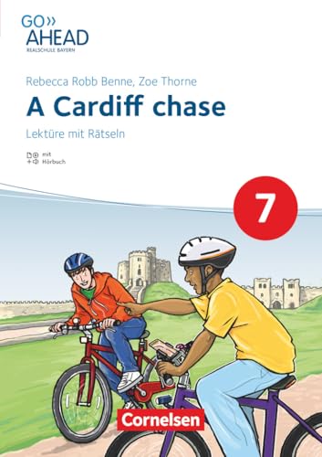 Go Ahead - Realschule Bayern 2017 - 7. Jahrgangsstufe: A Cardiff chase - Lektüre - Mit Hörbuch und Rätseln von Cornelsen Verlag