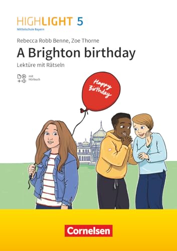 Highlight - Mittelschule Bayern - 5. Jahrgangsstufe: A Brighton birthday - Lektüre - Mit Hörbuch und Rätseln von Cornelsen Verlag GmbH