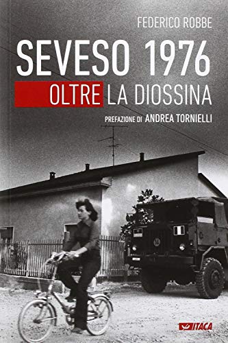 Seveso 1976. Oltre la diossina (Storie di vita)
