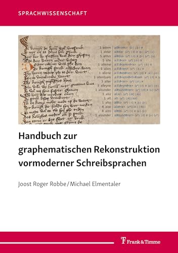 Handbuch zur graphematischen Rekonstruktion vormoderner Schreibsprachen (Sprachwissenschaft) von Frank & Timme