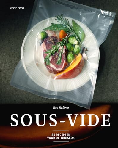 Sous-vide: 85 recepten voor de thuiskok von Good Cook Publishing
