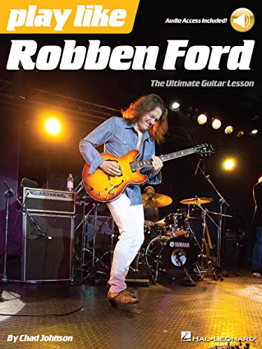 Play Like: Robben Ford (Book & Audio Online): Noten, Lehrmaterial, Download (Audio) für Gitarre: Book with Online Audio