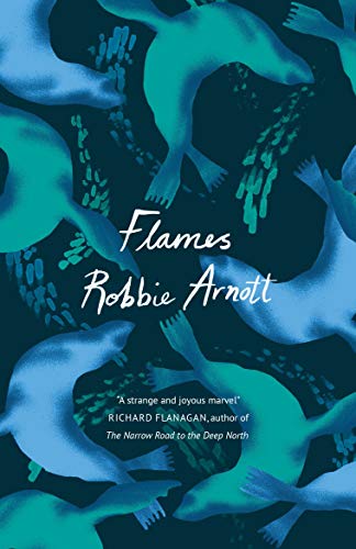 Flames: Nominiert: Readings Prize for New Australian Fiction 2018, Nominiert: The Miles Franklin Award 2019, Nominiert: Not the Booker Prize 2019 2019 von Atlantic Books