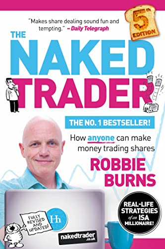 The Naked Trader: How Anyone Can Make Money Trading Shares