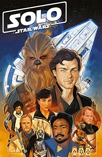 Star Wars Comics: Solo - A Star Wars Story: Comic zum Film Star Wars Comics: Solo - A Star Wars Story: Comic zum Film