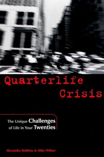 Quarterlife Crisis: The Unique Challenges of Life in Your Twenties von TarcherPerigee