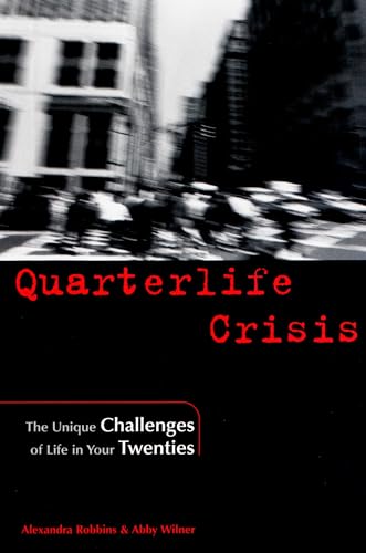 Quarterlife Crisis: The Unique Challenges of Life in Your Twenties von Tarcher