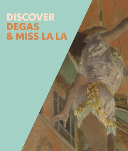Discover Degas & Miss La La von Yale University Press