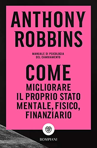 Come migliorare il proprio stato mentale, fisico e finanziario (Tascabili varia) von Bompiani