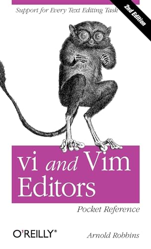 vi and Vim Editors Pocket Reference: Support for every text editing task von O'Reilly Media