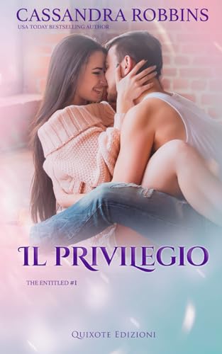 Il privilegio (The Entitled serie, Band 1) von Quixote Edizioni