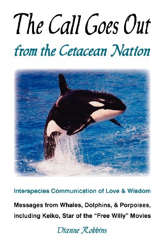The Call Goes Out from the Cetacean Nation von Dianne Robbins