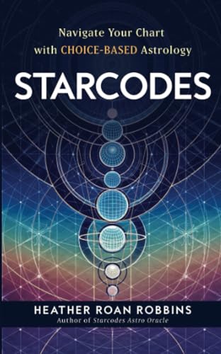 Starcodes: Navigate Your Chart with Choice-Based Astrology von Hay House UK