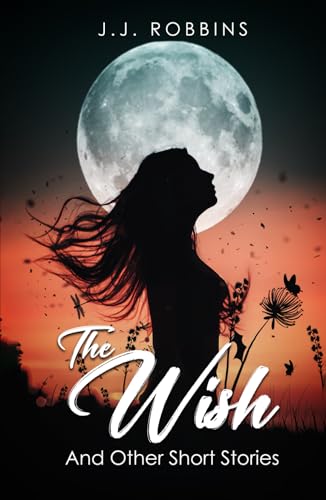 The Wish and Other Short Stories von Amazon Kindle Direct Publisher