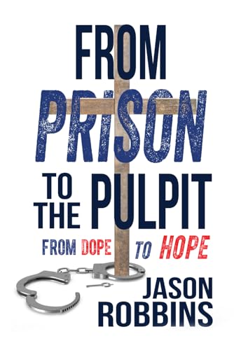From Prison To The Pulpit: From Dope To Hope von Independently published