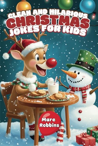 Clean and Hilarious Christmas Jokes for Kids von Mare Robbins