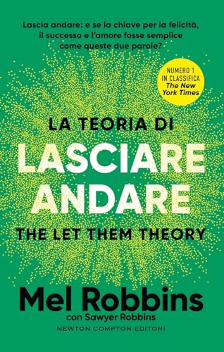 La teoria di lasciare andare. The let them theory (Grandi manuali Newton) von Newton Compton Editori