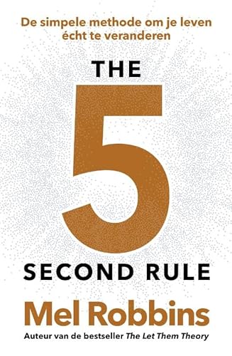 The 5 Second Rule - Nederlandse editie: De simpele methode om je leven écht te veranderen The 5 Second Rule - Nederlandse editie: De simpele methode om je leven écht te veranderen von Kosmos Uitgevers