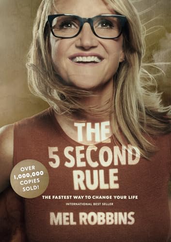 The 5 Second Rule: Transform Your Life, Work, and Confidence with Everyday Courage von Savio Republic