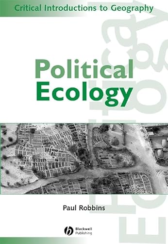 Political Ecology: A Critical Introduction (Blackwell Critical Introductions to Geography)