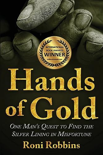Hands of Gold: One Man's Quest to find the Silver Lining in Misfortune (New Jewish Fiction)
