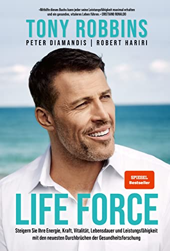Life Force: Steigern Sie Ihre Energie, Kraft, Vitalität, Lebensdauer und Leistungsfähigkeit mit den neuesten Durchbrüchen der Gesundheitsforschung Life Force: Steigern Sie Ihre Energie, Kraft, Vitalität, Lebensdauer und Leistungsfähigkeit mit den neuesten Durchbrüchen der Gesundheitsforschung