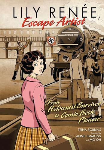 Lily Renee, Escape Artist: From Holocaust Survivor to Comic Book Pioneer von Graphic Universe (Tm)