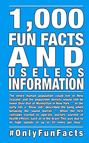 1,000 Fun Facts and useless information: #OnlyFunFacts (Bluefacts, Band 1)